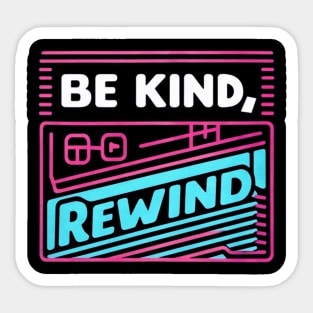 VHS retro, "Be Kind, Rewind" Sticker